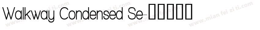 Walkway Condensed Se字体转换